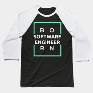 Born Software Engineer Baseball T-Shirt